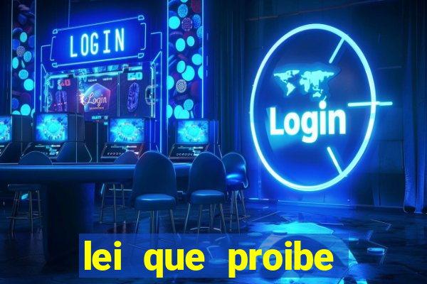 lei que proibe baralho na escola